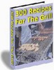 Thumbnail 300 Recipes for the Grill