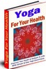 Thumbnail Yoga For Your Health - Improving Your Life With Yoga