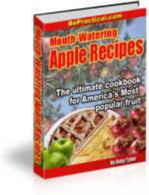 Product picture Mouth -watering Apple Recipes - 85+ Delicious Recipes
