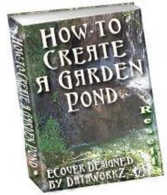 Product picture How To Create Your Own Garden Pond