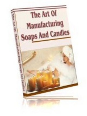 Product picture The Art of Manufacturing Soaps & Candles