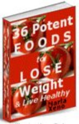 Product picture 36 Potent Foods to Lose Weight & Live Healthy