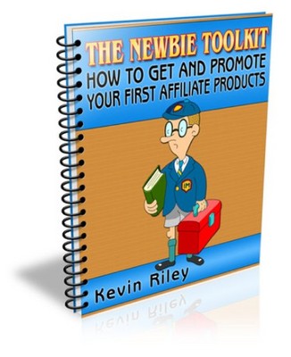 Product picture Newbie Toolkit - How to Get & Promote Affiliate Products