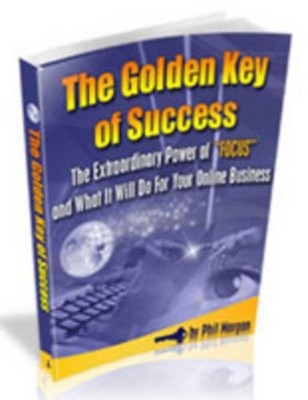 Product picture The Golden Key of Success - The Extraordinary Power of Focus