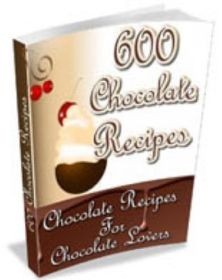 Product picture 600 Chocolate Recipes - Chocolate Recipes For Chocolate Love
