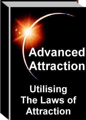 Product picture Advanced Attraction - Utilizing The Laws of Attraction
