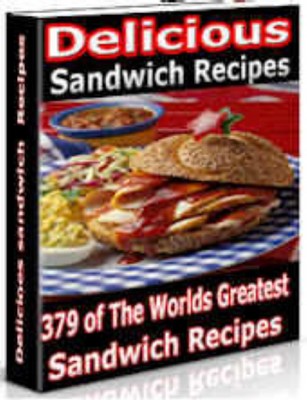 Product picture Delicious Sandwich Recipes - 379 Great Sandwich Recipes