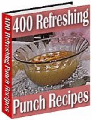 Product picture 400 Refreshing Punch Recipes