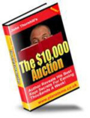 Product picture The $10,000 Auction - eBay Powerseller Secrets Revealed!
