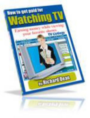 Product picture How to Get Paid for Watching TV